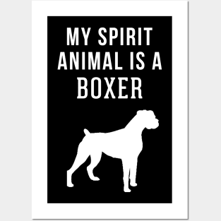 My Spirit Animal is a Boxer Posters and Art